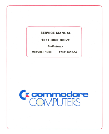 Commodore C1571: Service Manual 314002-04 Octubre 1986