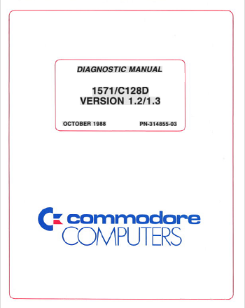 Commodore C1571: Diagnostic Manual Oct-1988 314855-03