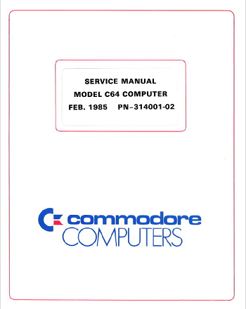 Commodore C64: Service Manual - Feb-1985 PN-314001-02