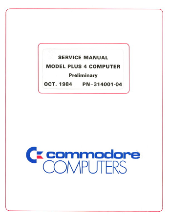 Commodore Plus/4: Service Manual 314001-4 OCT 1984